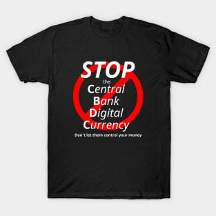 CBDC Don't give them control of your money! T-Shirt